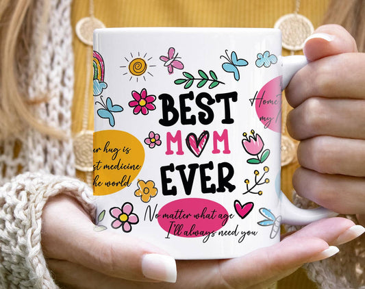 Best Mom Ever Quotes Flowers - Mother's Day Coffee Mug