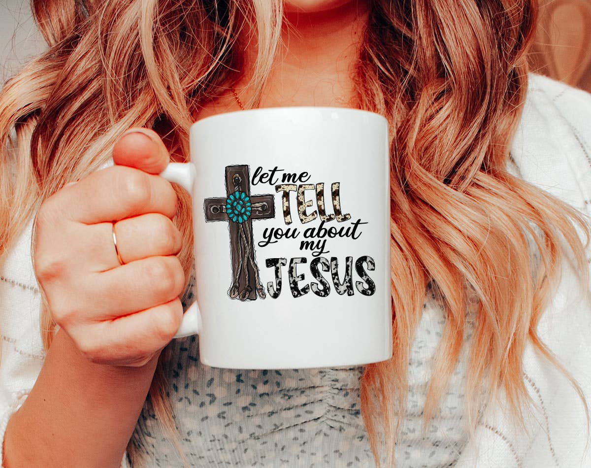 Let Me Tell You About Jesus - Christian Western Coffee Mug